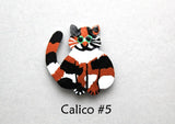 Handmade Hand Painted Green Eyed Calico Cat Magnetic Aluminum Non Piercing Brooch - Laura Wilson Gallery 